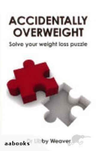 Accidentally Overweight by Dr Libby Weaver